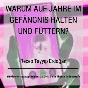 Erdoğan zur Todesstrafe - "...sagen die Leute", fügt er an.