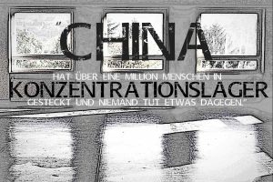 Text und Bild: China hat über eine Million Menschen in Konzentrationslager gesteckt und niemand tut etwas dagegen."