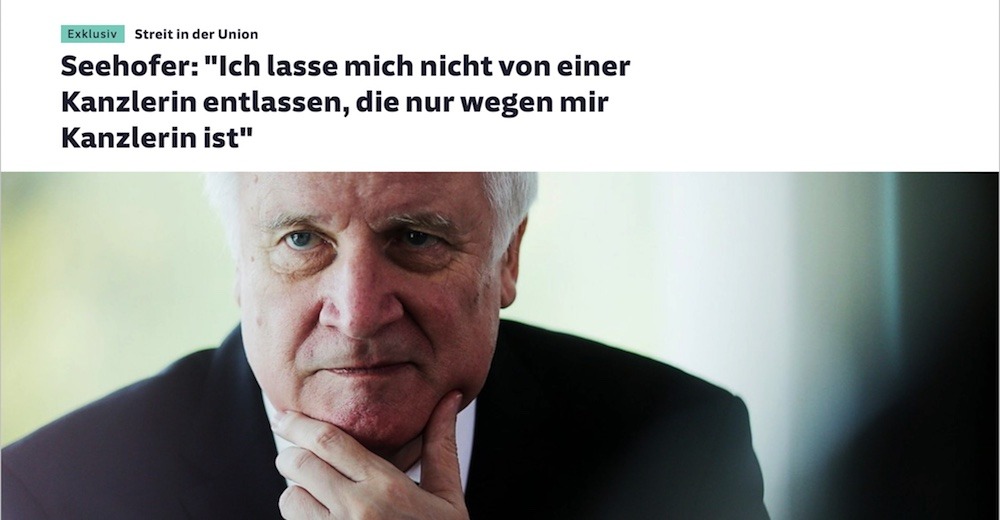 Seehofer auf dem Foto und der Text: "Ich lasse mich nicht von einer Kanzlerin entlassen, die nur wegen mir Kanzlerin ist." Quelle: Süddeutsche Zeitung